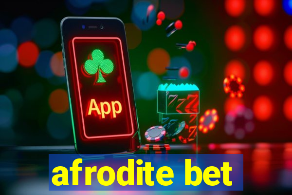 afrodite bet